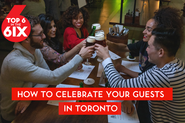 Celebrate your guests in Toronto
